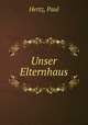 Unser Elternhaus, Hertz, Paul 