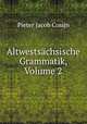 Altwestsachsische Grammatik, Volume 2, Pieter Jacob Cosijn 