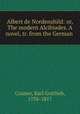 Albert de Nordenshild: or, The modern Alcibiades. A novel, tr. from the German, Cramer, Karl Gottlieb, 1758-1817 