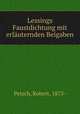 Lessings Faustdichtung mit erlauternden Beigaben, Petsch, Robert, 1875- 