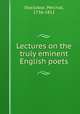 Lectures on the truly eminent English poets, Stockdale, Percival, 1736-1811 