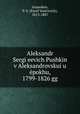Александр Сергеевич Пушкин в Александровскую эпоху, 1799-1826 гг., 