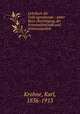 Lehrbuch der Gefa?ngniskunde : unter Beru?cksichtigung der Kriminalstatistik und Kriminalpolitik, Krohne, Karl, 1836-1913 