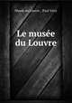 Le musee du Louvre, Paul Vitry 