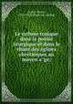 Le rythme tonique dans la poe?sie liturgique et dans le chant des e?glises chre?tiennes au moyen a?ge;, Aubry, Pierre, 1874-1910. [from old catalog] 