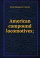 American compound locomotives;, Fred Herbert Colvin 