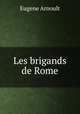 Les brigands de Rome, Eugene Arnoult 