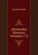 Alessandro Manzoni, Volumes 1-2, Cesare Cantu 