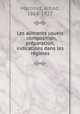 Les aliments usuels : composition, pre?paration, indications dans les re?gimes, Martinet, Alfred, 1868-1922 