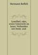 Lesefibel; oder, erster Unterricht im lesen: Verbunden mit Denk- und ., Hermann Reffelt 