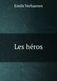 Les heros, Emile Verhaeren 