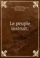 Le peuple instruit;, [Shebbeare, John], 1709-1788. [from old catalog],Genet, Edme Jacques, d 1781, [from old catalog] tr 