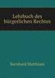 Lehrbuch des burgerlichen Rechtes, Bernhard Matthiass 