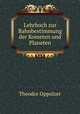 Lehrbuch zur Bahnbestimmung der Kometen und Planeten, Theodor Oppolzer 