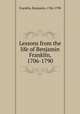 Lessons from the life of Benjamin Franklin, 1706-1790, Franklin, Benjamin, 1706-1790 