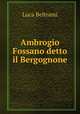Ambrogio Fossano detto il Bergognone, Luca Beltrami 