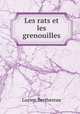 Les rats et les grenouilles, Lucien Berthereau 