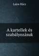 A kartellek es szabalyozasuk, Lajos Racz 