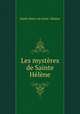 Les mysteres de Sainte Helene, Emile Marco de Saint -Hilaire 
