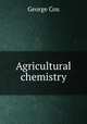 Agricultural chemistry, George Cox 