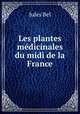 Les plantes medicinales du midi de la France, Jules Bel 