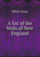 A list of the birds of New England, Elliott Coues 