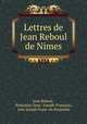 Lettres de Jean Reboul de Nimes, Jean Reboul 