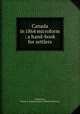 Canada in 1864 microform : a hand-book for settlers, Chesshyre, Henry T. Newton (Henry Thomas Newton) 