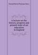 A lecture on the history, progress and present state of art education in England, Everard Henry Primrose (hon.) 