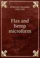 Flax and hemp microform, Kirkwood, Alexander, 1823-1901 