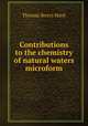 Contributions to the chemistry of natural waters microform, Thomas Sterry Hunt 