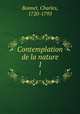 Contemplation de la nature. 1, Bonnet, Charles, 1720-1793 