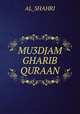 MU3DJAM GHARIB QURAAN, Al Shahri 