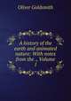 A history of the earth and animated nature: With notes from the ., Volume 1, Oliver Goldsmith 