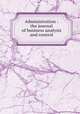 Administration : the journal of business analysis and control, 