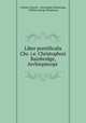 Liber pontificalis Chr. i.e. Christophori Bainbridge, Archiepiscopi ., Catholic Church , Christopher Bainbridge, William George Henderson 