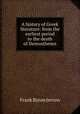 A history of Greek literature: from the earliest period to the death of Demosthenes, F.B. Jevons 