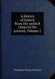 A history of Greece from the earliest times to the present, Volume 2, Telemachus Thomas Timayenis 