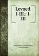 Levned. I-III.: I-III., Georg Morris Cohen Brandes, Georg Brandes 