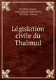 Legislation civile du Thalmud, Israel Michel Rabbinowicz 