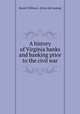 A history of Virginia banks and banking prior to the civil war, Royall, William L. [from old catalog] 