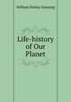 Life-history of Our Planet, William Dickey Gunning 