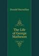 The Life of George Matheson, Donald Macmillan 
