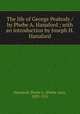 The life of George Peabody / by Phebe A. Hanaford ; with an introduction by Joseph H. Hanaford, Hanaford, Phebe A. (Phebe Ann), 1829-1921 