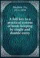 A full key to a practical system of book-keeping by single and double entry, Mayhew, Ira, 1814-1894 