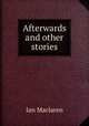 Afterwards and other stories, Maclaren Ian 