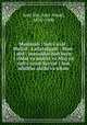 Majmuah : Sub-i azal : Mujizt : Lailatulqadr : Shm-i abd : musaddas bah bayn-i vildat va mujizt va Mirj va vaft-i azrat Sayyid-i lam allallho alaihi va allam, Amr Mn, Amr Amad, 1828-1900 