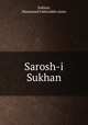 Sarosh-i Sukhan, Sukhan, Muammad Fakhruddn usain 