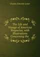 The Life and Voyage of Americus Vespucius, with Illustrations Concerning the ., C. Edwards Lester 