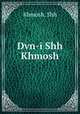 Dvn-i Shh Khmosh, Khmosh, Shh 
